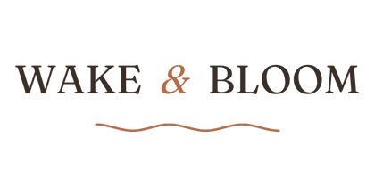 Wake & Bloom